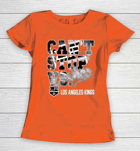 NHL Los Angeles Kings Hockey Can't Stop Vs Women's T-Shirt 3