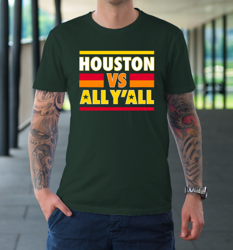 Houston Vs. All Y'all  Houston Baseball T-Shirt 3
