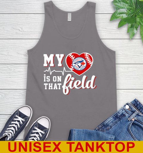 MLB My Heart Is On That Field Baseball Sports Toronto Blue Jays Tank Top 6