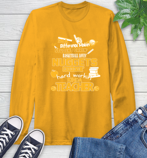Denver Nuggets NBA I'm A Difference Making Student Caring Basketball Loving Kinda Teacher Long Sleeve T-Shirt 2