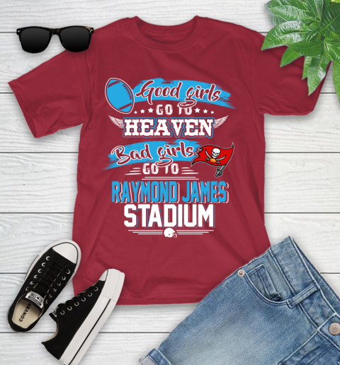Tampa Bay Buccaneers NFL Bad Girls Go To Raymond James Stadium Shirt Youth T-Shirt 14