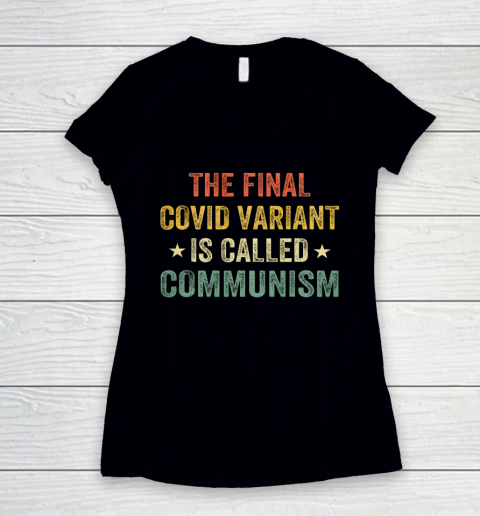 The final Co vid variant is called communism vintage Women's V-Neck T-Shirt