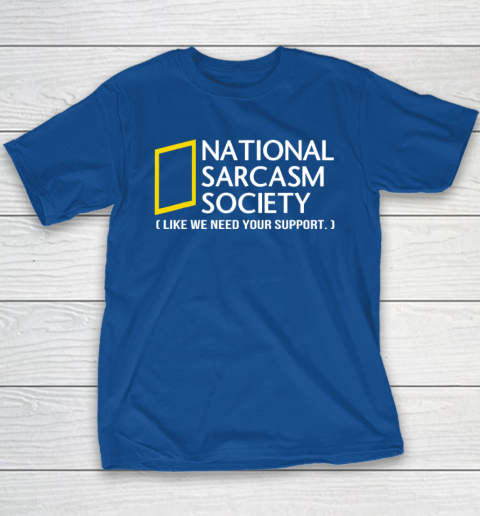 National sarcasm society Youth T-Shirt 6