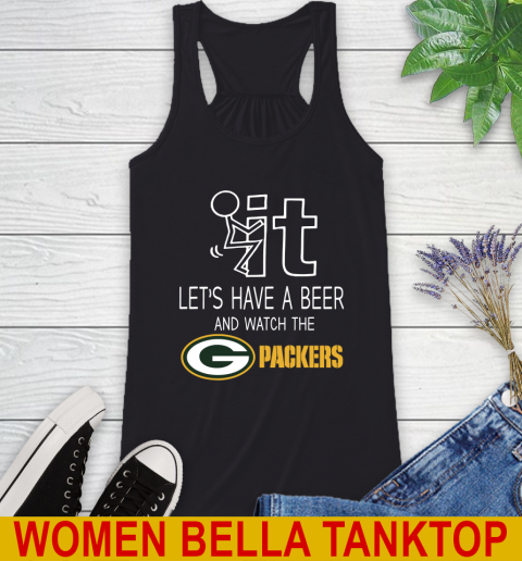 Green Bay Packers Football NFL Let's Have A Beer And Watch Your Team Sports Racerback Tank