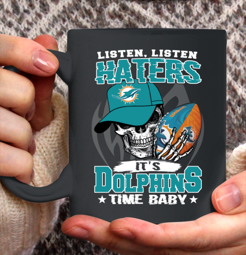 Listen Haters It is DOLPHINS Time Baby NFL Ceramic Mug 11oz
