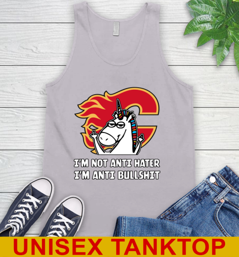 Calgary Flames NHL Hockey Unicorn I'm Not Anti Hater I'm Anti Bullshit Tank Top 4