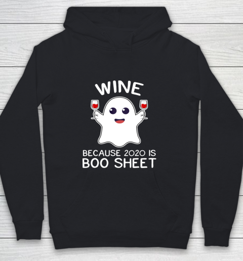 Wine Because 2020 Is Boo Sheet Funny Ghost Halloween Gift Youth Hoodie