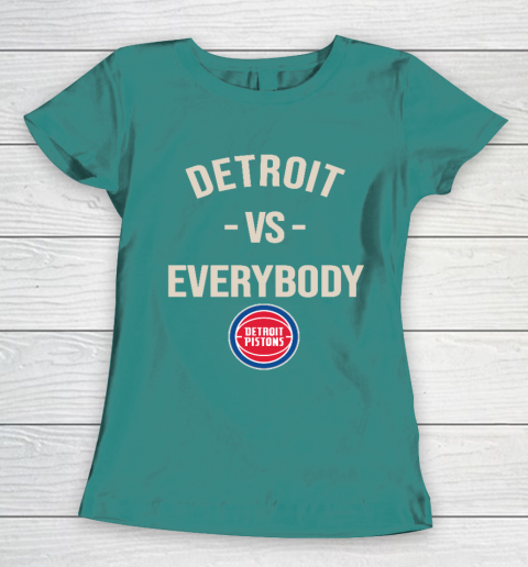 Detroit Pistons Vs Everybody Women's T-Shirt 10