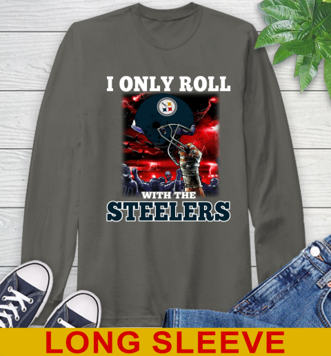 Pittsburgh Steelers NFL Football I Only Roll With My Team Sports Long Sleeve T-Shirt 10