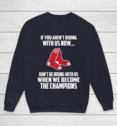 MLB Boston Red Sox Baseball We Become The Champions Youth Sweatshirt 2
