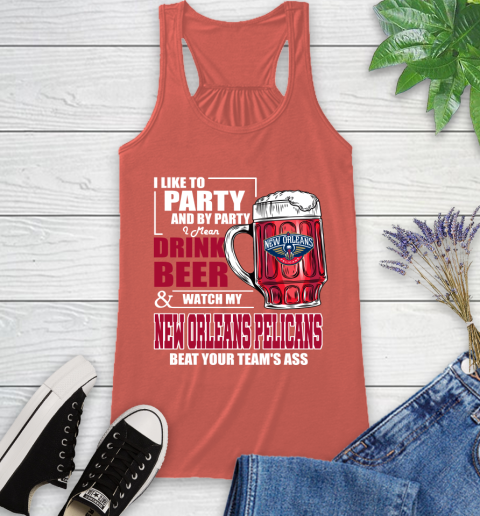 NBA Drink Beer and Watch My New Orleans Pelicans Beat Your Team's Ass Basketball Racerback Tank 3
