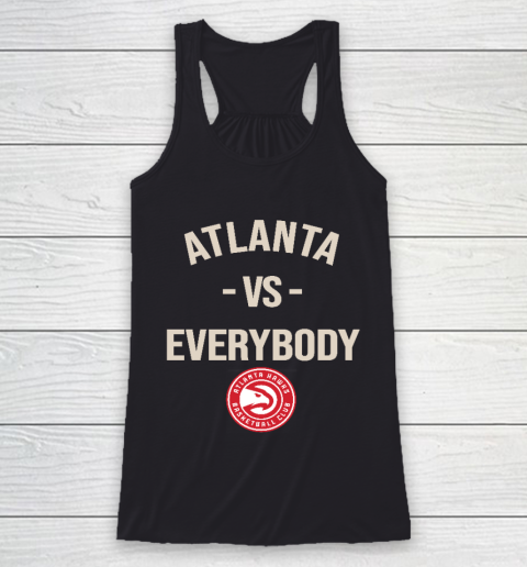 Atlanta Hawks Vs Everybody Racerback Tank