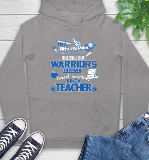 Golden State Warriors NBA I'm A Difference Making Student Caring Basketball Loving Kinda Teacher Hoodie 6