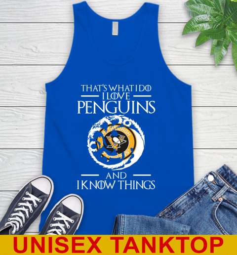 Pittsburgh Penguins NHL Hockey That's What I Do I Love My Team And I Know Things Game Of Thrones 70