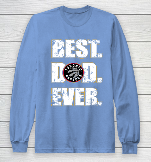 NBA Toronto Raptors Basketball Best Dad Ever Family Shirt Long Sleeve T-Shirt 8