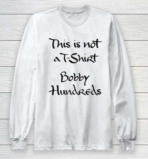 This is not a t shirt Bobby Hundreds Long Sleeve T-Shirt