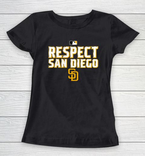 Respect San Diego Padres Women's T-Shirt
