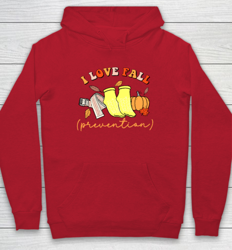 I Love Fall (Prevention) Hoodie 6