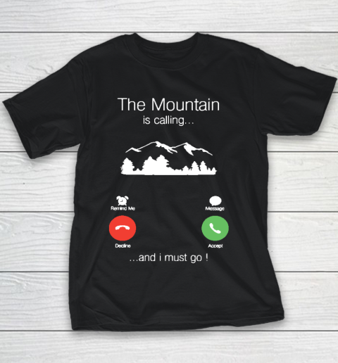 Funny Camping Shirt The mountain is calling and i must go funny phone screen Youth T-Shirt