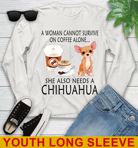 Women cannot survive on coffee alone she also need a cHIHUAHUA tshirt 111