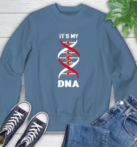 Calgary Flames NHL Hockey It's My DNA Sports Sweatshirt 8