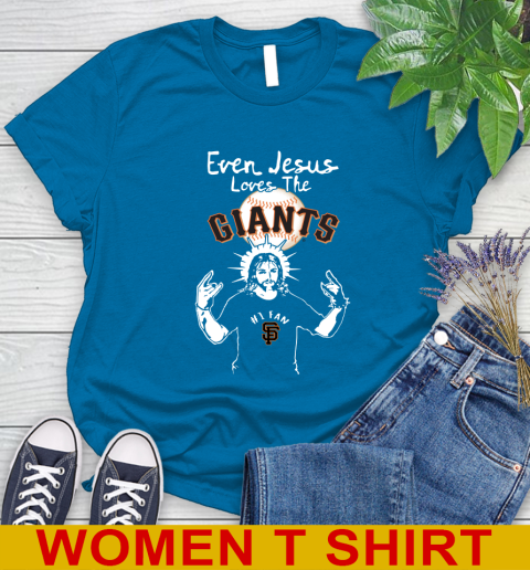 San Francisco Giants MLB Baseball Even Jesus Loves The Giants Shirt Women's T-Shirt 8