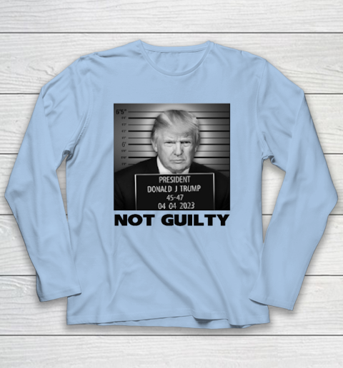 Trump Not Guilty Long Sleeve T-Shirt - Image 6