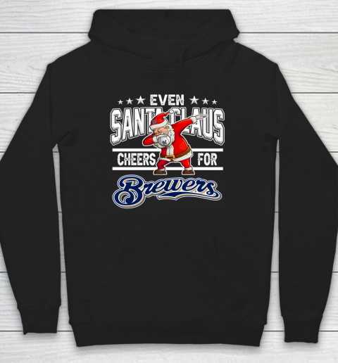 Milwaukee Brewers Even Santa Claus Cheers For Christmas MLB Hoodie
