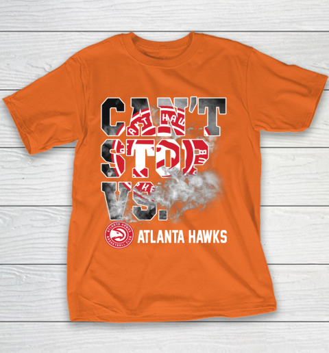 NBA Atlanta Hawks Basketball Can't Stop Vs Youth T-Shirt 4