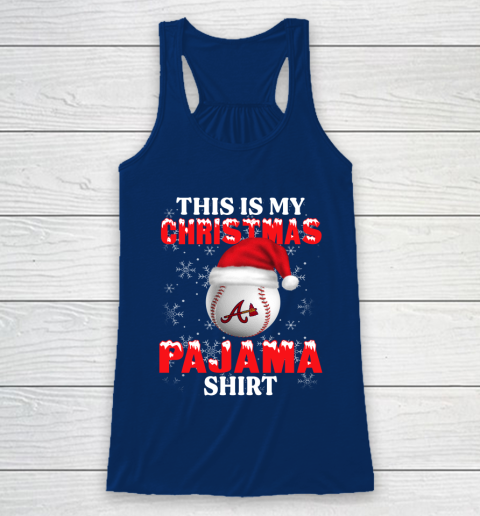 Atlanta Braves This Is My Christmas Pajama Shirt MLB Racerback Tank 6