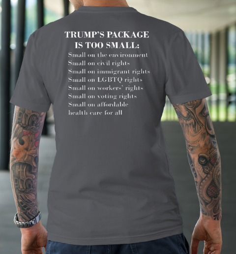 Trump Too Small (Print on front and back) T-Shirt 15