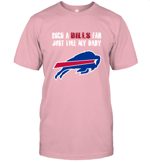 4no4 buffalo bills born a bills fan just like my daddy jersey t shirt 60 front pink