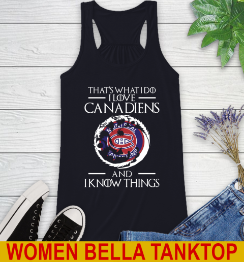 Montreal Canadiens NHL Hockey That's What I Do I Love My Team And I Know Things Game Of Thrones 44