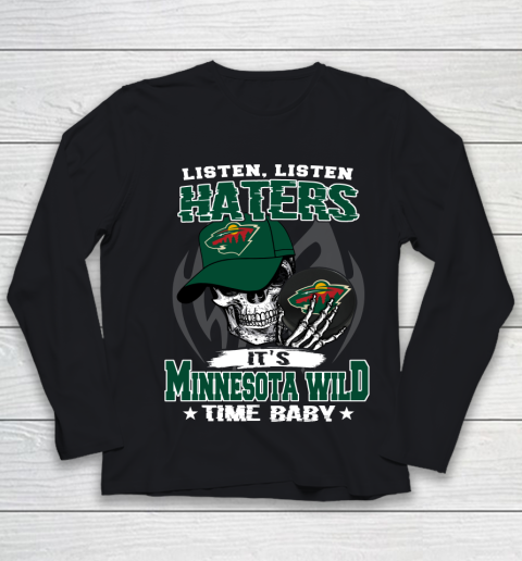 Listen Haters It is WILD Time Baby NHL Youth Long Sleeve