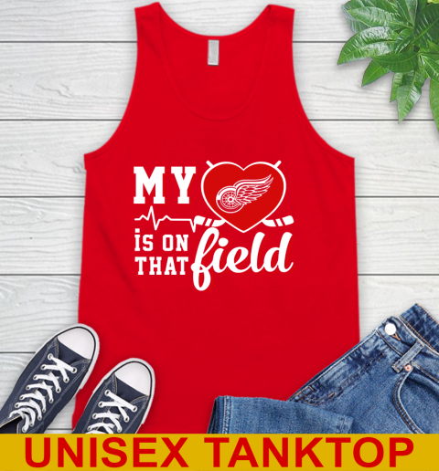 NHL My Heart Is On That Field Hockey Sports Detroit Red Wings Tank Top 5