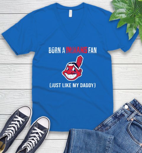 MLB Baseball Cleveland Indians Loyal Fan Just Like My Daddy Shirt V-Neck T-Shirt 5