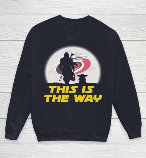 Carolina Hurricanes NHL Ice Hockey Star Wars Yoda And Mandalorian This Is The Way Youth Sweatshirt 2