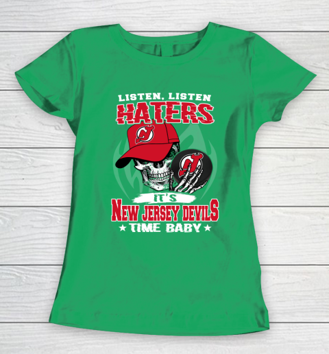 Listen Haters It is DEVILS Time Baby NHL Women's T-Shirt 5