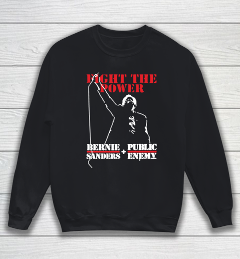 Fight The Power Bernie Sanders Public Enemy Sweatshirt