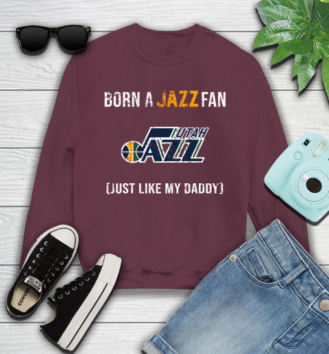 NBA Utah Jazz Loyal Fan Just Like My Daddy Basketball Shirt Youth Sweatshirt 3
