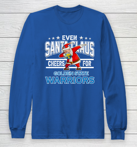 Golden State Warriors Even Santa Claus Cheers For Christmas NBA Long Sleeve T-Shirt 6