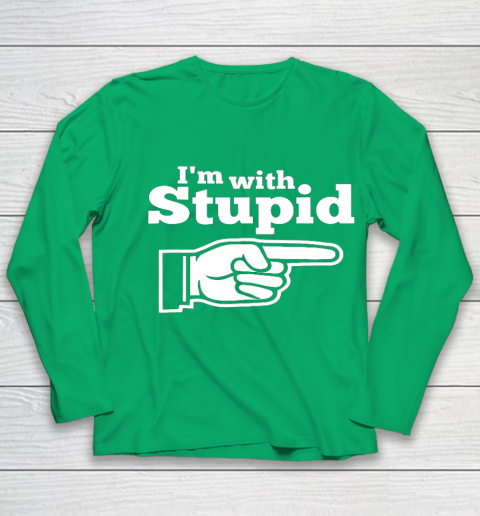 I m With Stupid Shirt Funny Youth Long Sleeve 4