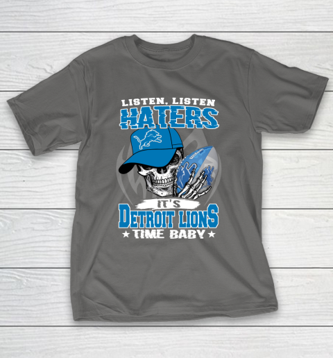 Listen Haters It is LIONS Time Baby NFL T-Shirt 8