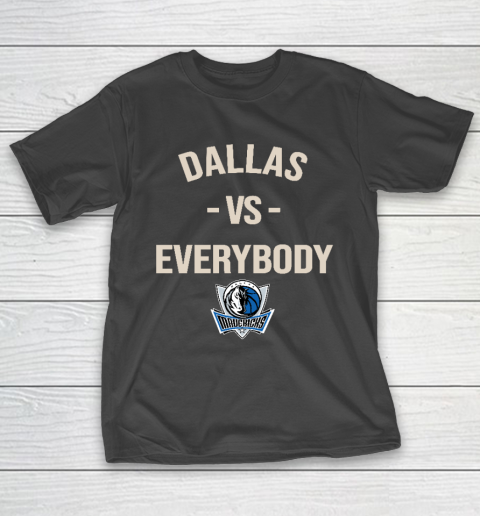 Dallas Mavericks Vs Everybody T-Shirt