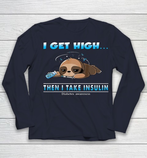 Sloth I Get High Then I Take Insulin Diabetes Awareness Youth Long Sleeve 2