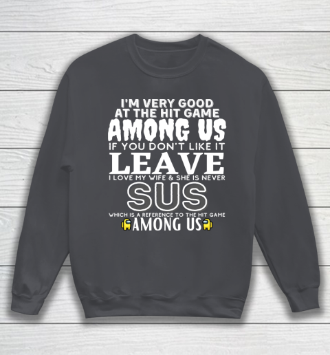 Among Us Shirt I'm very good at the hit game among us Sweatshirt 4