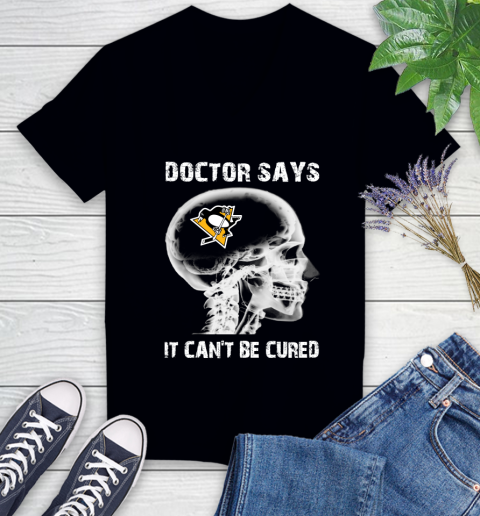NHL Pittsburgh Penguins Hockey Skull It Can't Be Cured Shirt Women's V-Neck T-Shirt