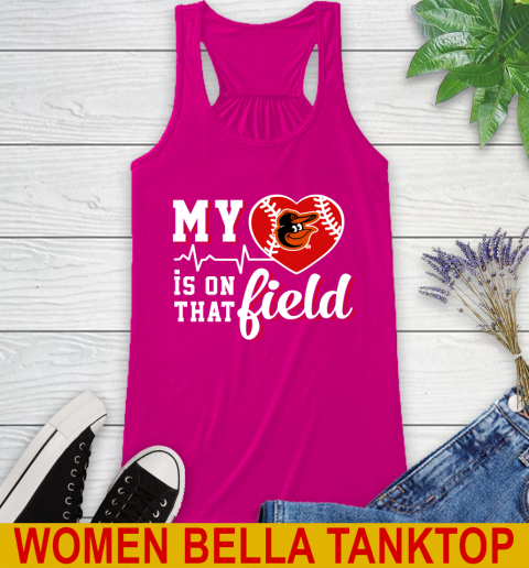 MLB My Heart Is On That Field Baseball Sports Baltimore Orioles Racerback Tank 6