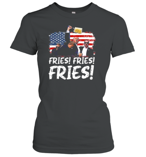 Trump McDonald's Fries Fries Fries Women's T-Shirt