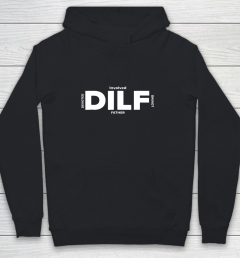 DILF Shirt Fathers Day Gifts From Wife Fathers Day Shirt Dad Youth Hoodie